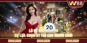 Lô đề online W88 – Sự lựa chọn uy tín cho người chơi