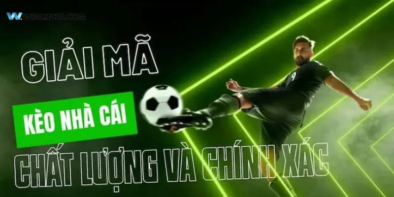 Cách tìm kiếm thông tin chính xác về kèo nhà cái hôm nay